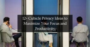 12+ Cubicle Privacy Ideas to Maximize Your Focus and Productivity