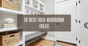 22+ Best Ikea Mudroom Ideas for a Functional & Stylish Entryway