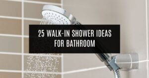 25 Walk-In Shower Ideas For Bathroom