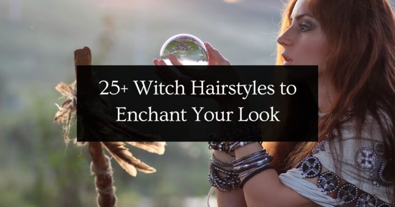 25+ Witch Hairstyles to Enchant Your Look