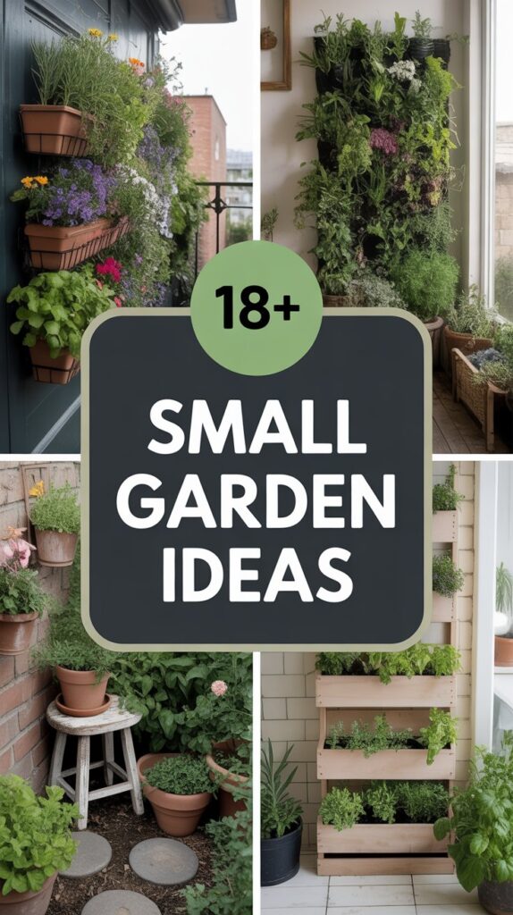 18+ Small Garden Ideas: Transform Your Tiny Space into a Green Oasis