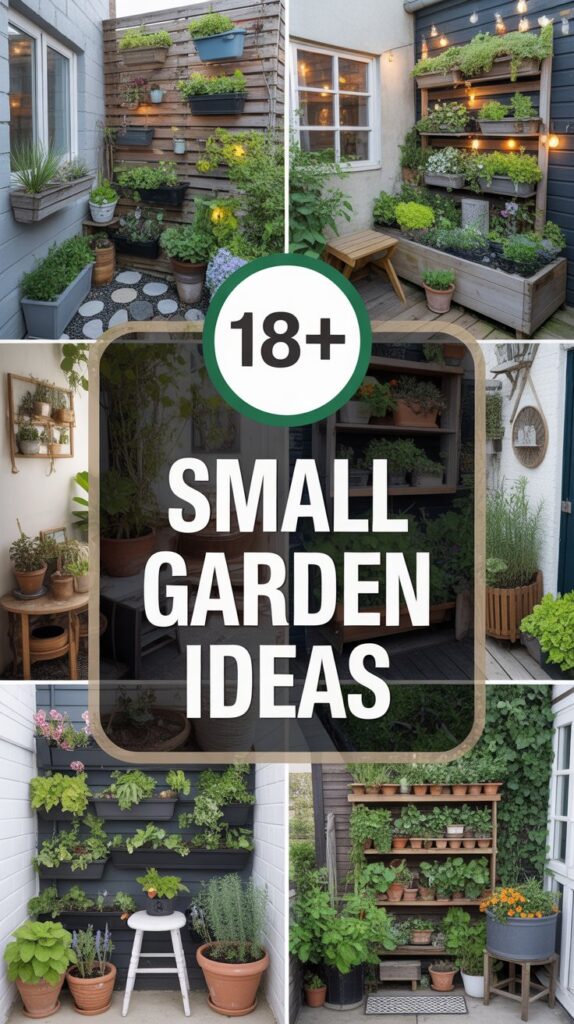 18+ Small Garden Ideas: Transform Your Tiny Space into a Green Oasis